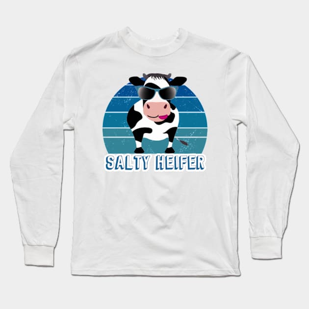 I'm Just a Salty Heifer Funny Sarcastic Salty AF Long Sleeve T-Shirt by sarcasmandadulting